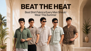 Beat the Heat: Best Shirt Fabrics Every Man Should Wear This Summer