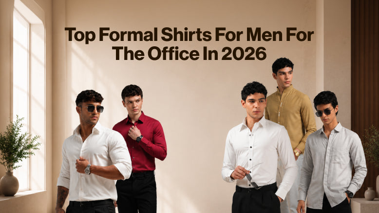 Top Formal Shirts For Men For The Office In 2026
