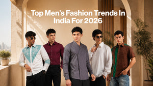Top Men’s Fashion Trends in India for 2026